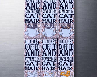 Fueled by Coffee and Covered in Cat Hair Magnet – 1.5x4.5" Handmade Cat Coffee Lover Gift, Funny Fridge Magnet, Multiple Cat Colors