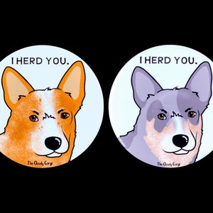 Australian Cattle Dog Button, I herd You Pin, Pet Portrait Art Gift, Dog Backpack Accessories, 2.25 or 3.5" Size / Red or Blue Heeler Avail