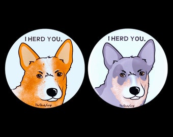 Australian Cattle Dog Button, I herd You Pin, Pet Portrait Art Gift, Dog Backpack Accessories, 2.25 or 3.5" Size / Red or Blue Heeler Avail