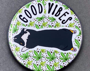 Tricolor Corgi Good Vibes 420 Pet Portrait Gift & Accessories - Handmade Magnet, Pinback Button, Bottle Opener, Keychain or Mini Ornament