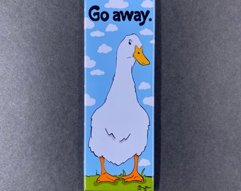 Funny Duck Magnet, GO AWAY Pekin Duck Pet Portrait Art Gift, Retro Farmhouse Kitchen & Office Decor 1.5x4.5" Handmade Magnet