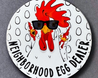 Chicken Neighborhood Egg Dealer Handmade Pet Art Gifts & Accessories - Magnet, Pinback Button, Bottle Opener, Keychain or Mini Ornament
