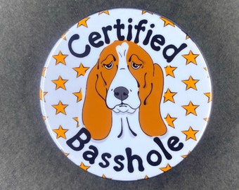 Basset Hound Dog Handmade Basshole Pet Portrait Art Gift & Accessories - Magnet, Pinback Button, Bottle Opener, Keychain or Mini Ornament
