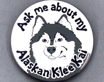 Alaskan Klee Kai Dog Gifts & Accessories - Handmade Magnet, Pinback Button, Bottle Opener, Keychain or Mini Ornament