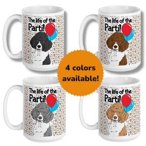 Parti Poodle Mug 15 oz, The Life of the Parti Dog Coffee Tea Cup Gift , Funny Dog Mug, Gift for Chef and Baker