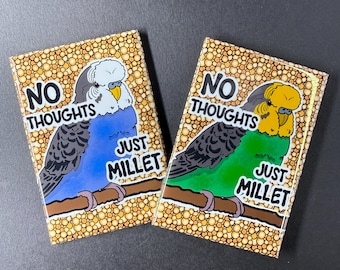 Budgie No Thoughts Just Millet Magnet, Budgerigar Parakeet Bird Decor, Handmade & Hand Illustrated Cartoon Portrait Art Gift 2x3