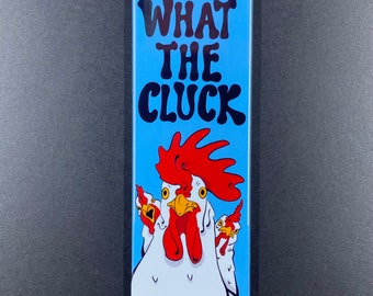 Funny Rooster Magnet, What The Cluck Chicken Art, Farmhouse Kitchen & Office Decor, 1.5x4.5" High Quality Handmade Magnet