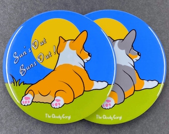 Welsh Corgi Suns Out Buns Out Dog Gifts & Accessories - Handmade Magnet, Pinback Button, Bottle Opener, Keychain or Mini Ornament