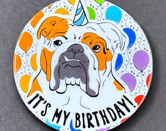 Handmade English Bulldog Birthday Design, Pinback Button, Magnet, Keychain, Bottle Opener or Mini Ornament, Dog Birthday Gift & Party Favors