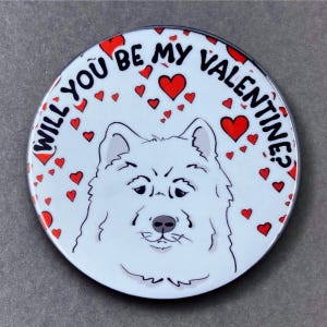 Samoyed Dog Valentine Gift & Accessory - Handmade Magnet, Pinback Button, Bottle Opener, Keychain, Mini Ornament
