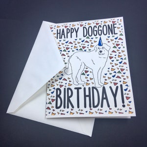 Great Pyrenees Happy Doggone Birthday Card - Dog Birthday Card - Blank Birthday Card Stationery Set or Single Card