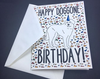 Great Pyrenees Happy Doggone Birthday Card - Dog Birthday Card - Blank Birthday Card Stationery Set or Single Card