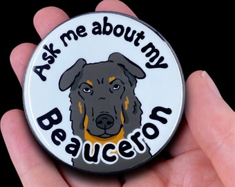 Beauceron Pinback Button, Ask Me About My Dog Pin, Pet Portrait Art Gift, Dog Accessories, 2.25 or 3.5" Handmade