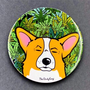 Corgi Cannabis Pet Portrait 420 Art Gifts & Accessories - Handmade Magnet, Pinback Button, Bottle Opener, Keychain or Mini Ornament