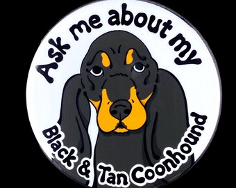 Black & Tan Coonhound Magnet, Ask Me About My Dog Pet Portrait Art Gift, Retro Dog Kitchen and Office Decor, 3.5" Handmade Magnet
