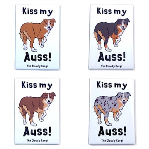 Australian Shepherd Magnet - Kiss My Auss Novelty Dog Gifts & Collectibles - Aussie Cartoon Art Fridge Magnet - Herding Dog Kitchen Decor