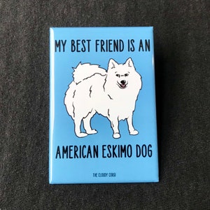 American Eskimo Dog Magnet, Cartoon Pet Portrait Gift, "My Best Friend is an American Eskimo Dog", Dog Mom Gift, 2x3" Handmade Magnet