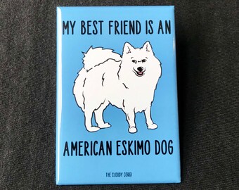 American Eskimo Dog Magnet, Cartoon Pet Portrait Gift, "My Best Friend is an American Eskimo Dog", Dog Mom Gift, 2x3" Handmade Magnet