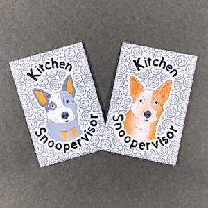 Australian Cattle Dog Magnet "Kitchen Snoopervisor" Cartoon Art Pet Portrait Gift, Kitchen Office Decor 2x3" Handmade - Red or Blue Heeler