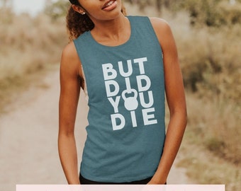 But Did You Die - Instant Download - Cricut Ready SVG Cut File + PNG + PDF - Funny Quotes - Fitness Clothes - Digital T-shirt Design