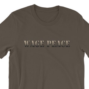 Wage Peace Shirt, Peace Shirt, Anti-War Shirt, Peace Army, World Peace Shirt, Peace Tee, Hippie Shirt, Peace Not War, Peace Gift, Tops, Tees