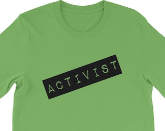 Activist T-Shirt met korte mouwen-Unisex, politieke Shirt, Activist Shirt, protesteren Shirt, activisme Shirt, politiek Protest, T-Shirt, Tee, Gift