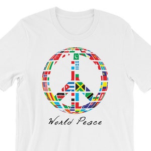 World Peace Shirt, Peace Sign Shirt, International Flags Tee, Activist Shirt, Political Shirt, Peace T-Shirt, Hippie Shirt, Protest Shirt