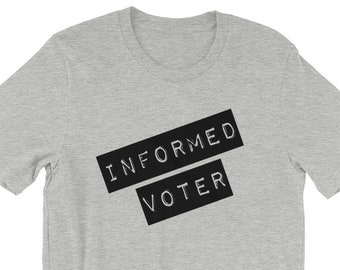 Informé les électeurs Shirt, Shirt vote, élection chemise, chemise électeurs, Shirt politique, T-Shirt graphique unisexe, MidTerms, vote 2018, Vote, T-Shirt