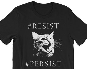Resist Persist Tshirt, resist shirt, feminist shirt, womens shirt, protest, activist, resistance, womens rights, nevertheless she persisted