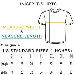 May include: Size chart for unisex t-shirts in US standard sizes. The chart shows measurements in inches for length and width for sizes S, M, L, XL, 2XL, 3XL, and 4XL.