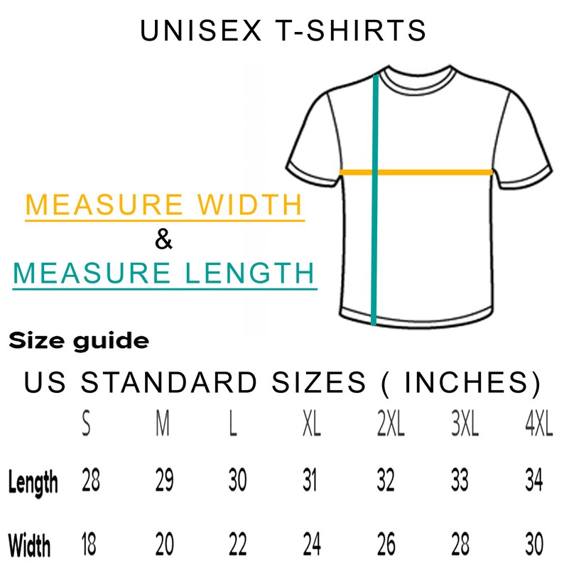 May include: Size chart for unisex t-shirts in US standard sizes. The chart shows measurements in inches for length and width for sizes S, M, L, XL, 2XL, 3XL, and 4XL.