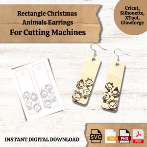 May include: Wooden rectangle earrings with etched Christmas animal designs, including foxes, bears, and deer. The image also shows a template for cutting machines and the text "Rectangle Christmas Animals Earrings For Cutting Machines" and "Instant Digital Download".