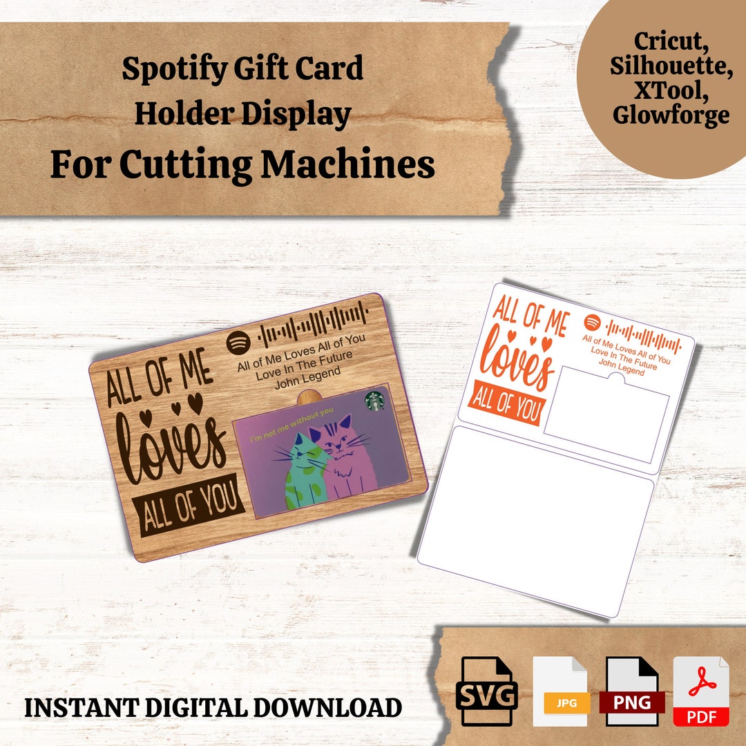 Spotify Gift Card Holder Display Laser Cut SVG All of Me Etsy