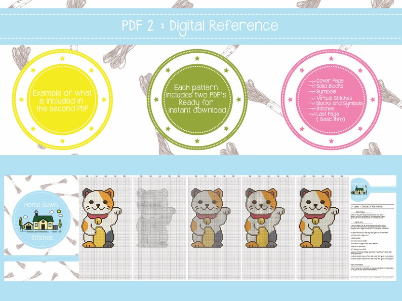 May include: A digital reference guide for a cross-stitch pattern of a lucky cat. The guide includes a color chart, a black and white pattern, and a completed image of the cat. The guide is titled "Home Sewn Stitches" and includes the text "PDF 2: Digital Reference".