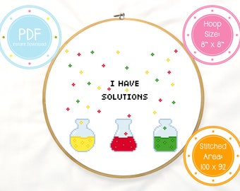 I Have Solutions Cute and Colorful Science Chemistry Cross Stitch Pattern PDF Instant Download