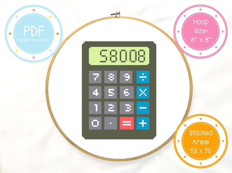 May include: A cross-stitch pattern for a calculator with a green display showing the number 58008. The calculator is gray with black buttons and a white background. The pattern is designed for an 8 inch by 8 inch hoop and has a stitched area of 53 stitches by 70 stitches.
