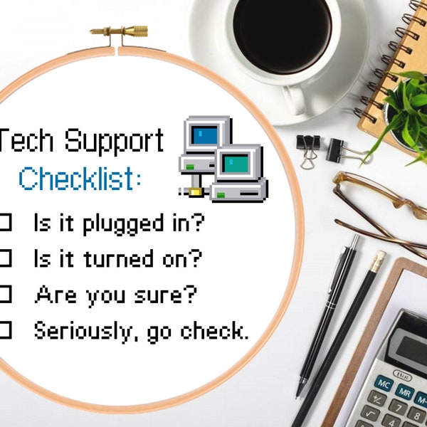 Funny Tech Support Checklist - Computer Nerd & Geek Cross Stitch Pattern PDF Instant Download