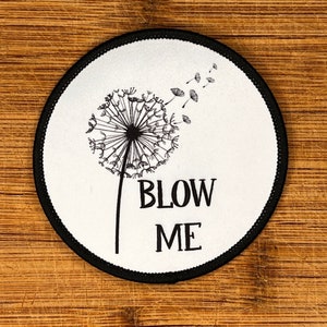 Parche termoadhesivo de diente de león: insignia redonda bordada de 7,6 cm con un divertido diseño de &quot;Blow Me&quot;