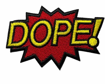 DOPE! Comic Pop Art Iron On Patch – Embroidered Speech Bubble Burst, Funny Streetwear for Jackets & Hats