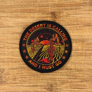 The Desert Is Calling and I Must Go Patch – 3" Round Woven Iron-On Saguaro Cactus, Moon & Stars Southwest Desert Night