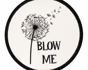 Blow Me Dandelion Patch 3 Inch Iron On Floral Funny Gag Gift Sarcastic Gifts