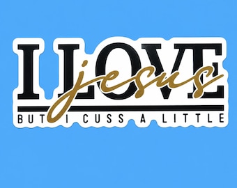 Christian Stickers, Funny Bumper Sticker – I Love Jesus but I Cuss a Little Waterproof Vinyl Decal for Water Bottle or Laptop 5x2.5in