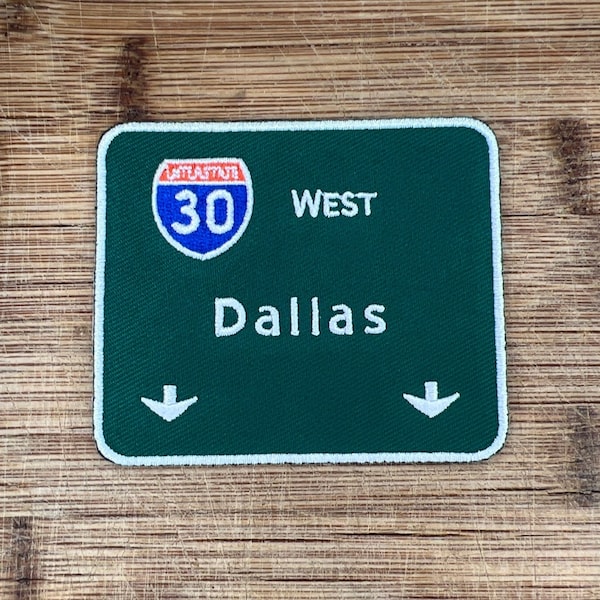 Dallas Texas 30 West Freeway Sign Iron On Patch 3.5 Inches