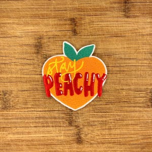 Peach Applique Stay Peachy Embroidered Patch – Iron On Fruit Applique for Jackets, Backpacks & Positive Vibes