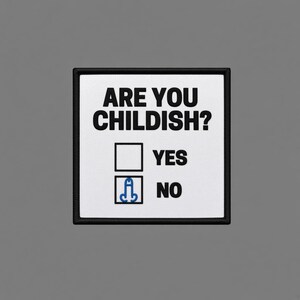 Are You Childish Patch – Funny Adult Gag Gift – 3 Inch Iron-On
