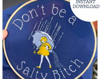 8&quot; Don&#39;t Be A Salty Bitch Hand Embroidery Pattern PDF Download, Hoop Art | Funny | Sarcastic | Salty