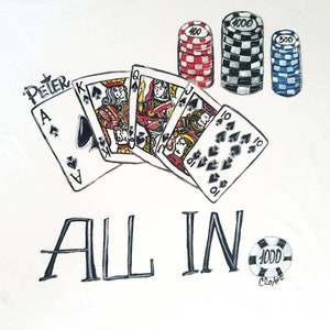 T-shirt da poker personalizzata, T-shirt da poker, regalo di poker, regalo di carte, scala reale, Full House, All in, regalo dei giocatori di poker, regalo personalizzato di poker