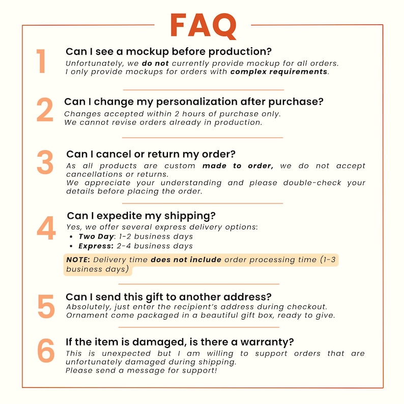 May include: A beige graphic with the word "FAQ" at the top. The text answers common questions about ordering, including mockups, personalization changes, cancellations, shipping, gift addresses, and warranties.