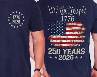 USA 250th Anniversary Shirt, We the People 1776–2026 Shirts, Retro Patriotic Tee