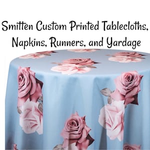 Smitten Custom Printed Floral  Rose Tablecloths, Napkins, Table Runners, and Fabric by the yard. Pink Rose Print custom made to order.
